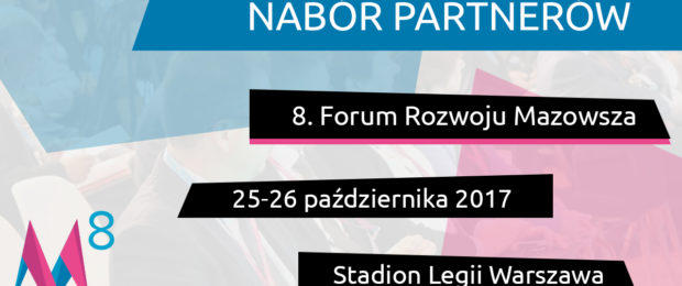 Nabór Partnerów 8. Forum Rozwoju Mazowsza