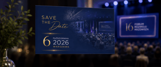 Grafika promująca 16. Forum Rozwoju Mazowsza. Na granatowym tle widnieje napis „Save the Date” oraz data wydarzenia: „6 października 2026, Warszawa”. Po prawej stronie znajduje się zdjęcie sali konferencyjnej z uczestnikami i sceną Forum Rozwoju Mazowsza. W tle rozmyty widok wydarzenia z ekranem z logo Forum.