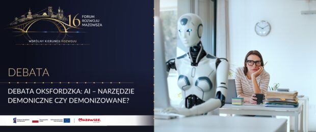 Debata Oksfordzka: AI – narzędzie demoniczne czy&nbsp;demonizowane? 
